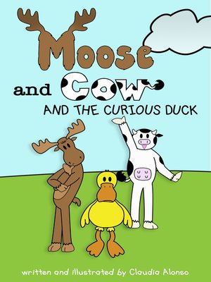 cover image of Moose and Cow and the Curious Duck